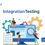 What is Integration Testing (I&T) || Challenges, Types, Examples