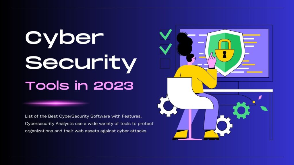 Top 8 Powerful Cyber Security Tools In 2023 Leed