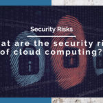 what are the security risks of cloud computing