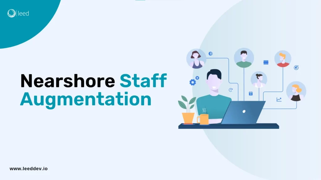 Nearshore Staff Augmentation